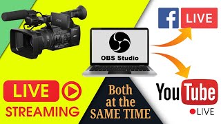 How to Live Stream Facebook and YouTube at the Same Time - OBS Studio