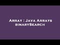Array : Java Arrays binarySearch