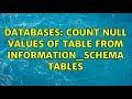 Databases: count null values of table from information_schema tables (2 Solutions!!)