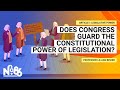 Does Congress Guard the Constitutional Power of Legislation? [No. 86]