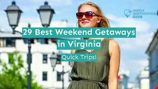 29 Best Weekend Getaways in Virginia