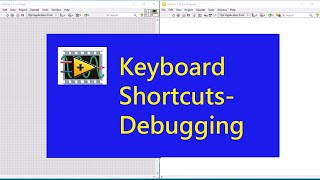 LabVIEW Keyboard shortcut _Debugging