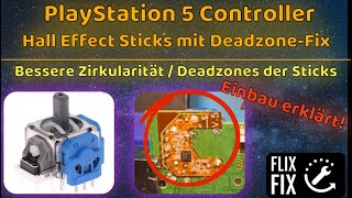 Hall Effect Sticks mit Deadzone Fix (Zirkularität) einbauen / Jun Zeng Sticks (PS5 Controller)