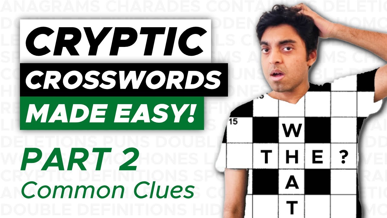 How To SOLVE Cryptic Crosswords For BEGINNERS Part 2 | Common Clues ...