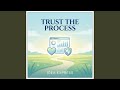Trust the Process