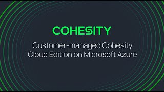 Customer-managed Cohesity Cloud Edition on Microsoft Azure