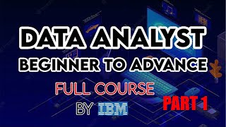 IBM Data Analyst Complete Course | Data Analyst Tutorial For Beginners | Part 1