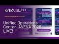 Unified Operations Center | Michelle Klein | AVEVA 2020 LIVE!