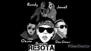 REBOTA (Remix edit) - Guaynaa ft Don Omar, Jowell y Randy, Ozuna (colaboración c
