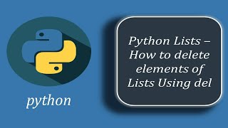 How to Delete elements of the Lists Using del