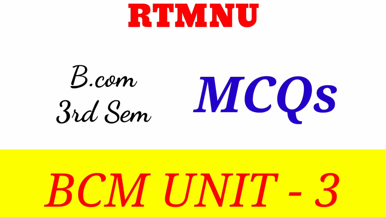 BCM UNIT 3 | Important MCQs Of BCM B.com 3rd Sem | RTMNU | Nagpur ...