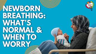 Newborn Breathing: What’s Normal and When to Worry