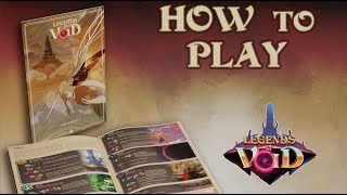 Legends of Void - How to Play (final rules are slightly different, see comment)