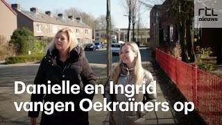 Danielle en Ingrid vangen Oekraïners op: 'Voelen ons één groot gezin'