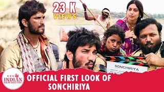 Sonchiriya | Official First Look |  Sushant Singh | Bhumi Pednekar
