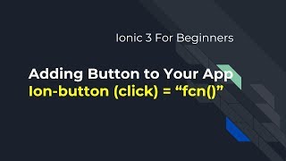 Ionic 3 For Beginners : Adding Buttons with click events