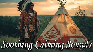 Soothing Calming Sounds | Discover the Hidden Calming TONE of Native American Flute Music