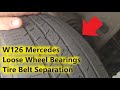 W126 Mercedes - Repair VLOG - Loose Front Wheel Bearings, Tire Belt Separation Inspection