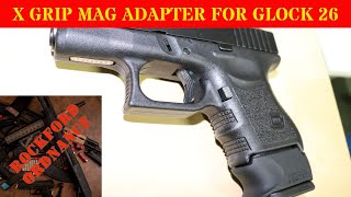 X GRIP MAG ADAPTER FOR GLOCK 26