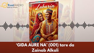 LITTAFIN 'GIDAN AURE NA' 001 tare da Zainab Alkali | Trust Radio