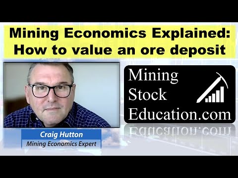 How To Value An Ore Deposit With Mining Economics Expert Craig Hutton ...