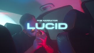 The Narrator – Lucid (Official Video)