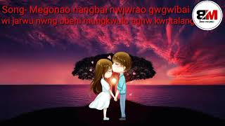 Megonao nangbai nwjwrao gwlwibai | Bodo song | bee music,