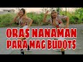 ORAS NANAMAN MAG BUDOTS BUDOTS / TIKTOK VIRAL / JONEL SAGAYNO / DANCEWORKOUT BY OC DUO