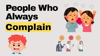 Psychology of People Who Always Complain