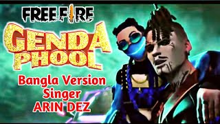 Ganda phool  | Bangla Version  | Free Fire Version | Arin DEZ