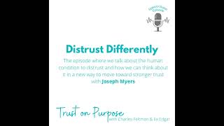 Distrust Differently with Joseph Myers