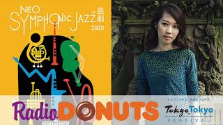 Tokyo Tokyo FESTIVAL CREATIVE FILE 2020.4.25 ON AIR［「NEO-SYMPHONIC JAZZ at 芸劇」に注目］