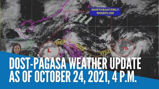DOST-Pagasa weather update as of October 24, 2021, 4 p.m.