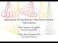 Networks of Oscillators That Synchronise Themselves - Prof Steven Strogatz - The Archimedeans