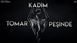 Skyrim- Kadim Tomar Peşinde