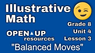 😉 8th Grade, Unit 4, Lesson 3 "Balanced Moves" Illustrative Mathematics