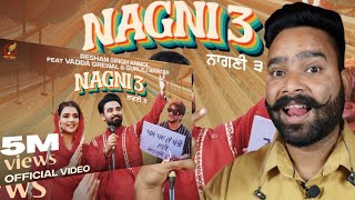Reaction on Nagni 3 (Official Video) Resham Singh Anmol | Gurlez Akhtar | Vadda Grewal