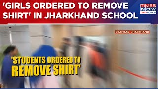 Jharkhand Shocker: Principal Forces 80 Schoolgirls to Return Home 'Without Shirts', Probe Ordered