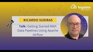 Getting Started With Data Pipelines Using Apache Airflow by Ricardo Sueiras