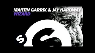 Martin Garrix & Jay Hardway - Wizard (Official Audio)