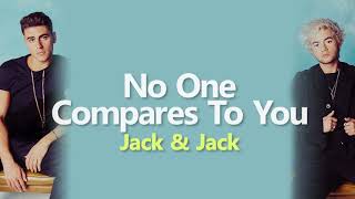 Jack \u0026 Jack - No One Compares To You (Lirik Terjemahan)