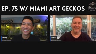 Geckos w/ Miami Art Geckos | Ep. 75 of The Gecko Pod