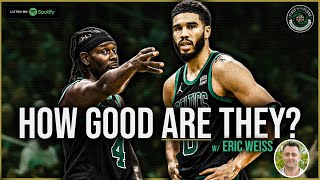 Are the Celtics THIS GOOD? feat. Eric Weiss | First to the Floor
