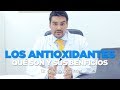 ANTIOXIDANTES. QUÉ SON Y SUS BENEFICIOS - Dr. Antonio Hernández