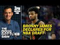 Are they Really Gonna Draft Bronny James When He's Not Ready? | DOUG GOTTLIEB SHOW