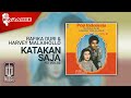 Rafika Duri dan Harvey Malaihollo - Katakan Saja (Official Karaoke Video) | No Vocal