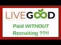 LiveGood Reviews - Earn Without Referring?