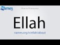 How to Pronounce Ellah