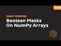 How to Create Boolean Mask for NumPy Arrays - Beginner Python NumPy Exercises #9