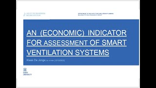 An (Economic) Indicator for Assessment of Smart Ventilation Systems (Klaas De Jonge, UGent, BE)